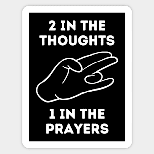 2 In The Thoughts, 1 In The Prayers Sticker